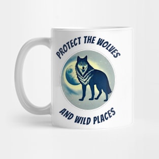 Protect the Wolves and Wild Places Wolf and Moon Design Mug